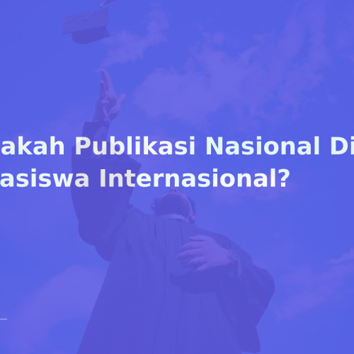 Apakah Publikasi Nasional Diakui Beasiswa Internasional?