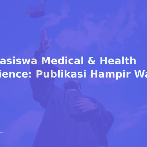 Beasiswa Medical & Health Science: Publikasi Hampir Wajib