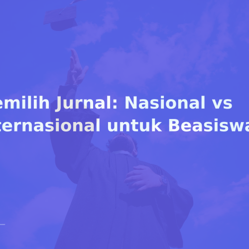 Memilih Jurnal: Nasional vs Internasional untuk Beasiswa