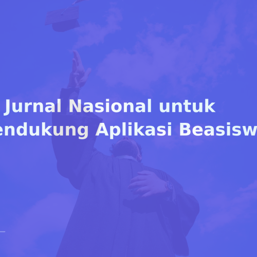 10 Jurnal Nasional untuk Mendukung Aplikasi Beasiswa