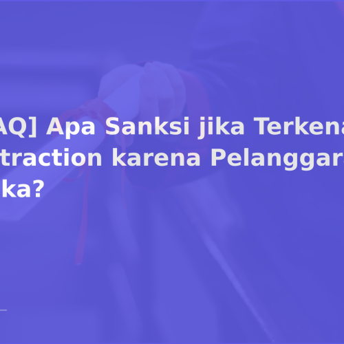 [FAQ] Apa Sanksi jika Terkena Retraction karena Pelanggaran Etika?