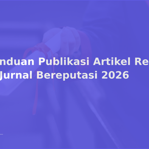 Panduan Publikasi Artikel Review di Jurnal Bereputasi 2026