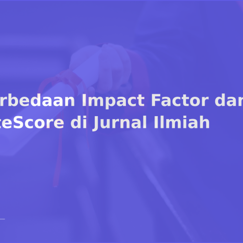 Perbedaan Impact Factor dan CiteScore di Jurnal Ilmiah