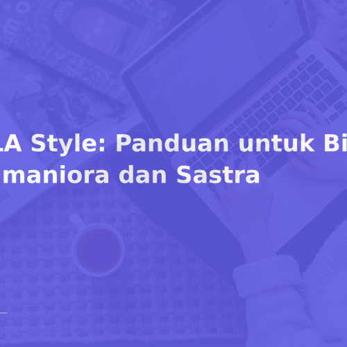 MLA Style: Panduan untuk Bidang Humaniora dan Sastra