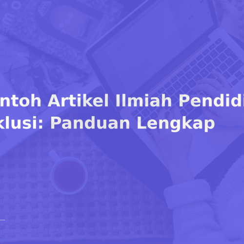 Contoh Artikel Ilmiah Pendidikan Inklusi: Panduan Lengkap