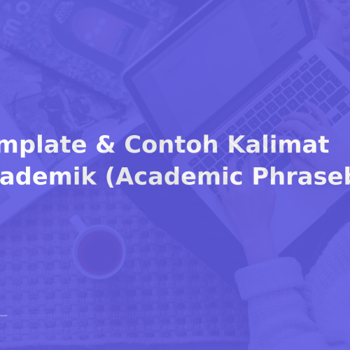 Template & Contoh Kalimat Akademik (Academic Phrasebank)